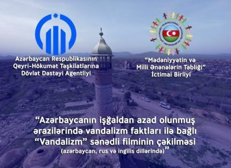 Azərbaycanın işğaldan azad olunmuş ərazilərində vandalizm faktları ilə bağlı “Vandalizm” sənədli filminin çəkilməsi (azərbaycan, rus və ingilis dillərində) layihəsinin icrasi ilə bağlı Azərbaycanın işğaldan azad olunmuş ərazilərində vandalizm faktları ilə bağlı “Vandalizm” sənədli filminin çəkilməsi (azərbaycan, rus və ingilis dillərində) layihəsinin icrasi ilə bağlı